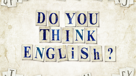 How to Think in English: 7 Strategies That Actually Work